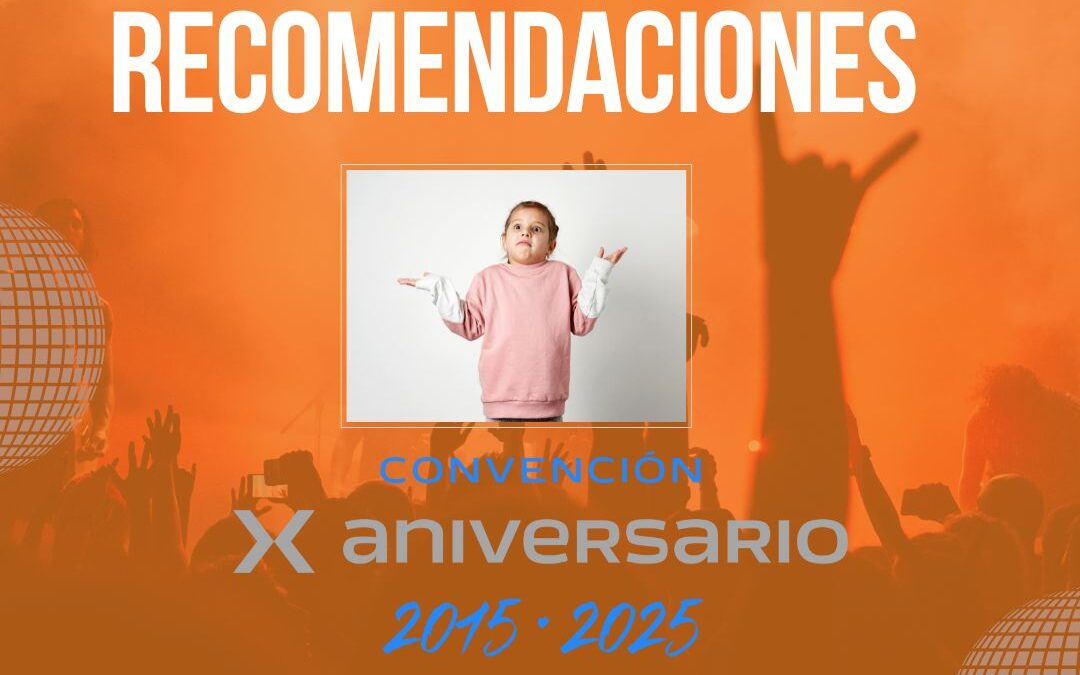Recomendaciones para disfrutar al máximo del X Aniversario de Red Mediaria